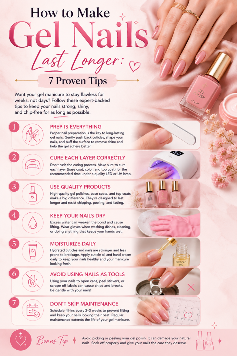 How to Make Gel Nails Last Longer: 7 Proven Tips